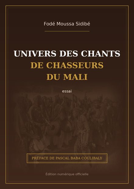 Couverture - Univers des chants de chasseurs du Mali